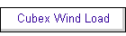 Cubex Wind Load
