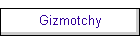 Gizmotchy