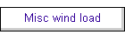 Misc wind load